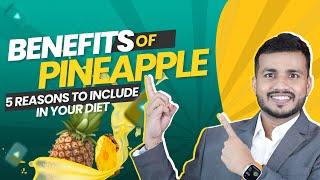 Benefits of Pineapple: गुणों का खजाना है , इन 5 वजहों से करें डाइट में शामिल | #mishraveda