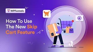 How To Enable Skip Cart For Your WooCommerce Store - WPFunnels