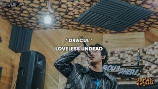 Dracul - Loveless Undead (Bersua Bersuara) Vol.4