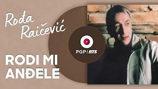 Rođa Raičević - Rodi mi anđele | [Official Audio]