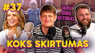 Vaikų namų reitingas ft Laura Dragūnaitė: KOKS SKIRTUMAS 37