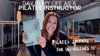 DAY IN MY LIFE AS A PILATES INSTRUCTOR | pilates journal details, time in studio & content planning