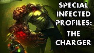 *L4D2* SPECIAL INFECTED PROFILES: -THE CHARGER-