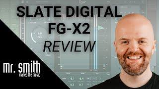 Review: Slate Digital FG-X2 - Includes Fab Filter Pro L2 A/B