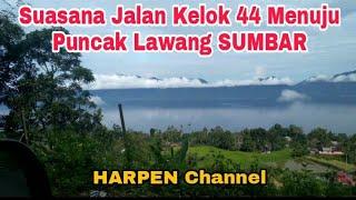 Suasana Jalan Kelok 44 Menuju Puncak Lawang SUMBAR