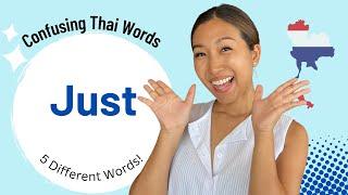 5 Words for "Just" | Expand Your Thai Vocabulary