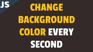 How to Change Background Color Randomly Every Second in Javascript