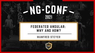 Federated Angular: Why and How?| Manfred Steyer | ng-conf 2021