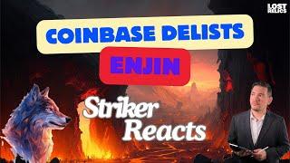 Coinbase Delists Enjin - Striker Reacts