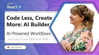 Code Less, Create More: AI Builder: AI-Powered workflows