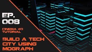 Cinema 4D Tutorial Ep. O8 - MoGraph Tech City