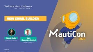 MautiCon 2020 - Alex Hammerschmied and Jozsef Keller - New Email Builder