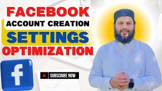 Facebook Account Creation , Setting & Optimization