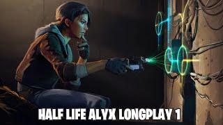 Half Life: Alyx Longplay #1