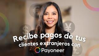 ¿Cómo funciona Payoneer? Recibir pagos de mis clientes extranjeros en Colombia 