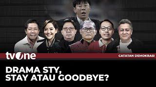 [FULL] Drama STY, Stay atau Goodbye? | Catatan Demokrasi tvOne