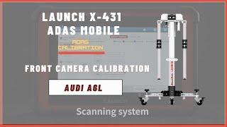 Audi A6L | Front Camera Calibration | Launch X-431 ADAS Mobile