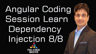 Angular Coding Session Learn Dependency Injection | Practical | 8/8