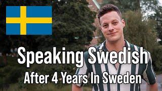 American Speaking Swedish After 4 Years In Sweden