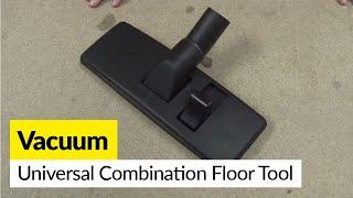 Universal Combination Floor Tool