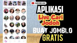 Aplikasi Live Cari Jodoh Gratis Tanpa Biaya