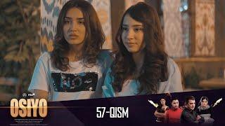 Osiyo (milliy serial) 57-qism | Осиё (миллий сериал) 57-қисм