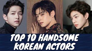 Top 10 Most Handsome Korean Actors 2021.