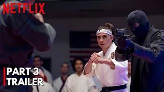 Cobra Kai Season 6 Part 3 Trailer | Cobra Kai Season 6 Part 3 sneak peek |  Netflix