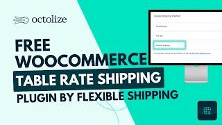 Free WooCommerce Table Rate Shipping plugin by Flexible Shipping