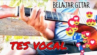 Tes Vokal Sama Belajar Gitar