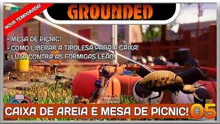 GROUNDED 1.0 | COMO CHEGAR NA MESA DE PICNIC E CAIXA DE AREIA! - EP05