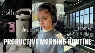 PRODUCTIVE MORNING ROUTINE || gym, breakfast, cleaning, shower routine, etc