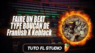 Faire un beat type Boucan de Franglish X Keblack  I Tutoriel FL Studio en français I