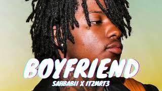 Sahbabii  ItzMrT3 - Boyfriend | Audio )))