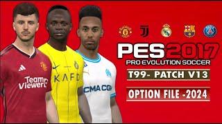 PES 2017 | NEW OPTION FILE T99 PATCH V13.3 23-2024 | 8/12/23 | PC