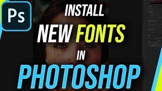 How to Add New Fonts to Photoshop