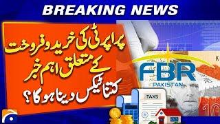 How Much Tax Will You Pay When Buying or Selling Property? New Tax Rules Explained | Geo News