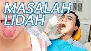 Masalah Lidah yang Perlu Anda Ketahui!