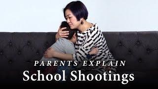 Parents Explain School Shootings | Parents Explain | Cut