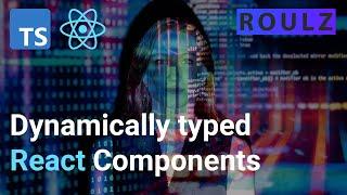 Dynamically typing React components! #snippets