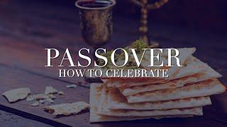 How to Celebrate Passover