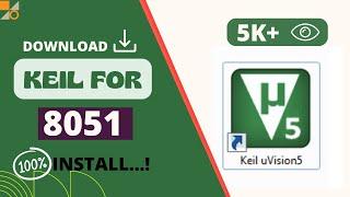 How to Download keil Software for 8051