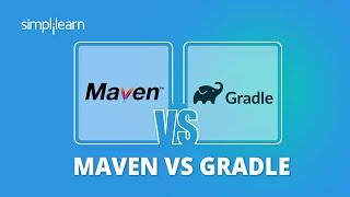 Maven vs Gradle: Which Is Better? | Maven & Gradle Difference | Devops Tools Explained | Simplilearn