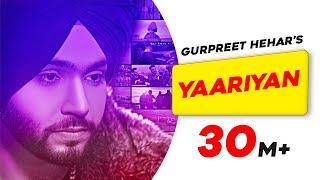 Yaariyan | Gurpreet Hehar | Gurnaz | Mr. VGrooves | Khan Bhaini | Latest Punjabi Songs