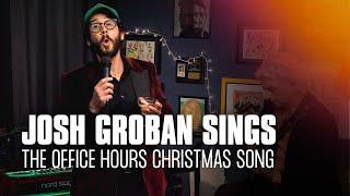 JOSH MF'IN GROBAN SERENADES OFFICE HOURS!