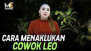 CARA MENAKLUKAN COWOK LEO. Yang lagi INCER COWOK ini, nonton biar kamu bisa dapetin hatinya...