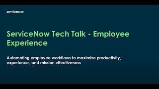 ServiceNow Federal TechTalk: Automating Employee Workflows