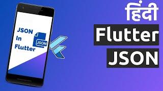 JSON In Flutter | Working With JSON In Flutter