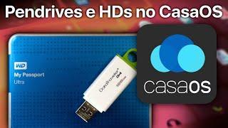 Conectando um Pendrive ou HD Externo no CasaOS para usar com programas
