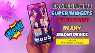 Enable Miui 14 Super Widgets and Super Folder  In Any Xiaomi Device  | No Root